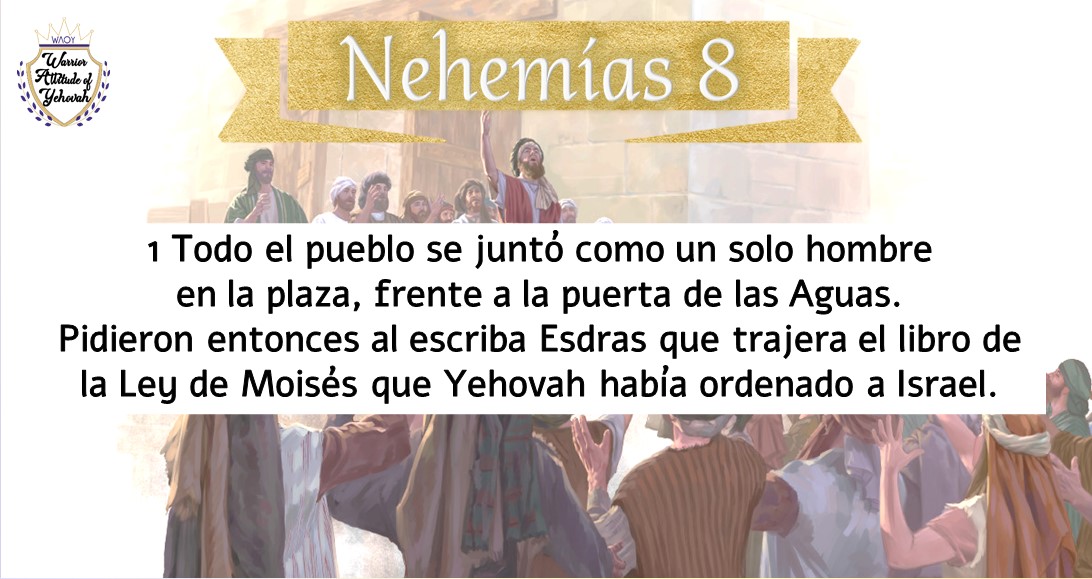 NEHEMIAS 8 WAOY MOSQUETEROS DE YEHOVAH